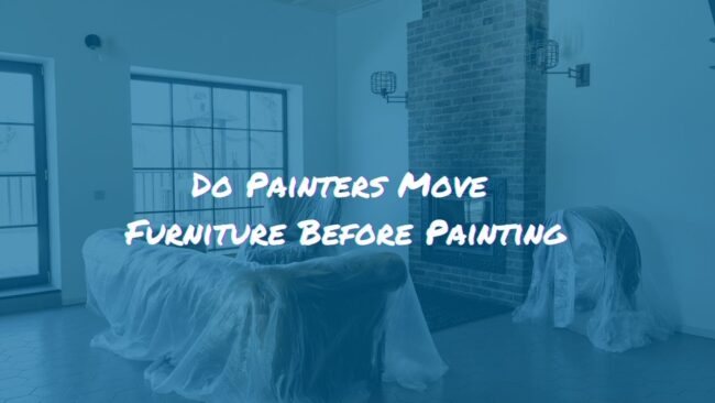 Move Furniture Before Painting