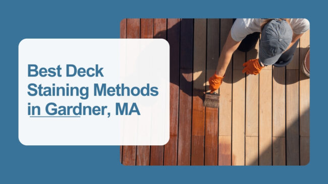 Best Deck Staining Methods in Gardner, MA