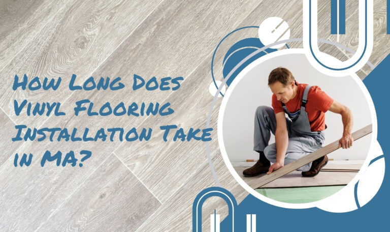 Vinyl Flooring Installation Take in MA
