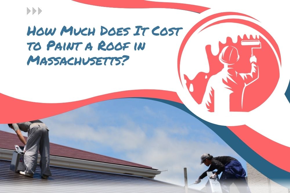 Cost to Paint a Roof in Massachusetts?